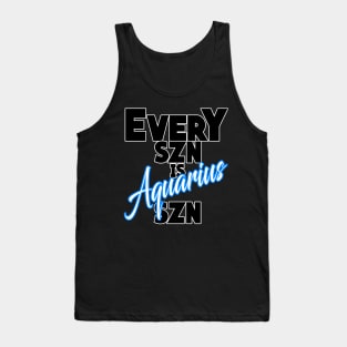 Every SZN Is Aquarius SZN Tank Top